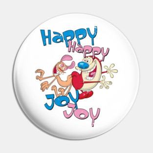 Happy Happy Joy Joy Pin