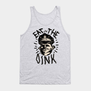 Eat The Oink - Fuck The Police Tank Top