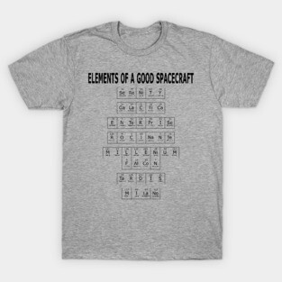 Elements of a Good Spaceship T-Shirt