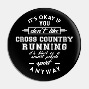 Cross Country Running - Kind of smart people sport Pin