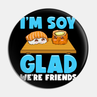 Funny Sushi and Wasabi Friends Pun Gift Pin