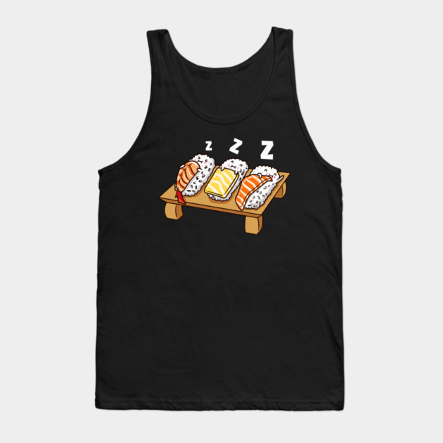 Funny Sushi sleeping on sushi board Gift Tank Top by creative