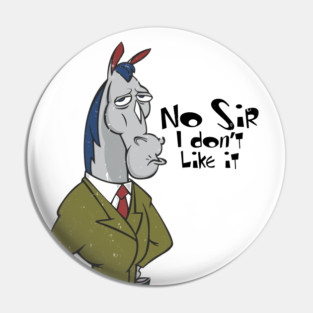 Mr. Horse Doesn't Like It Pin