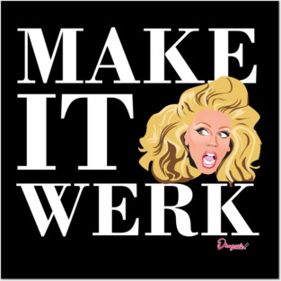 Make it Werk from Drag Race Posters and Art
