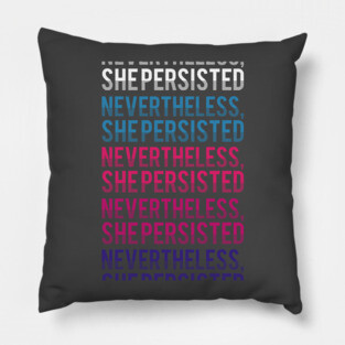 nevertheless, she persisted - long Pillow