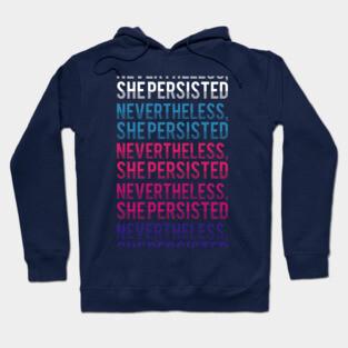 nevertheless, she persisted - long Hoodie