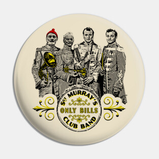 Sgt. Murray's Only Bills Club Band (Bill Murray) Pin