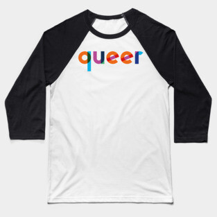QUEER LGBTIQ+ PRIDE COMMUNITY Baseball T-Shirt