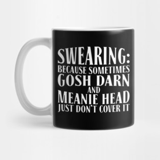 Sometimes You Just Gotta Cuss Funny Swearing Mug