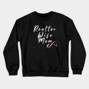 Realtor Wife Mom Crewneck Sweatshirt
