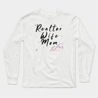 Realtor Wife and Mom Long Sleeve T-Shirt