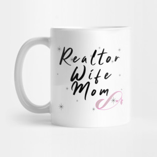 Realtor Wife and Mom Mug