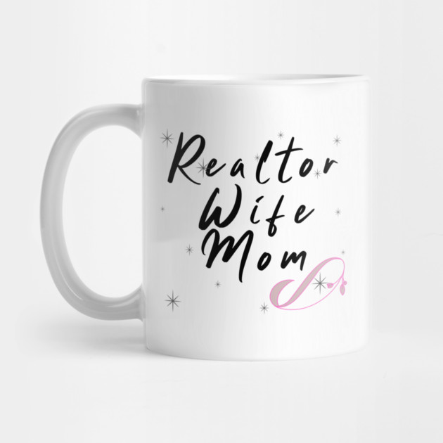 Realtor Wife and Mom by REG