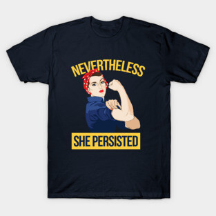 Nevertheless She Persisted T-Shirt