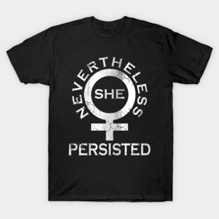 Nevertheless She Persisted T-Shirt