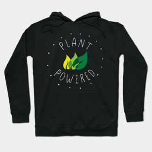 PLANT POWERED for Vegan, Vegetarian and Plant Based Hoodie