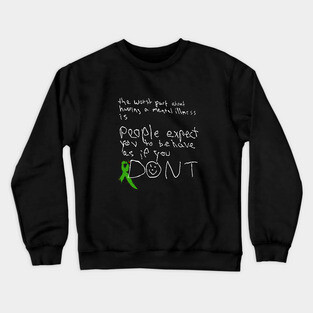 Mental illness in white Crewneck Sweatshirt