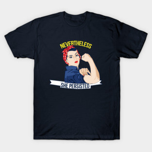 Nevertheless She Persisted T-Shirt
