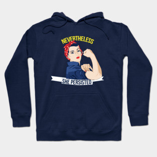 Nevertheless She Persisted Hoodie
