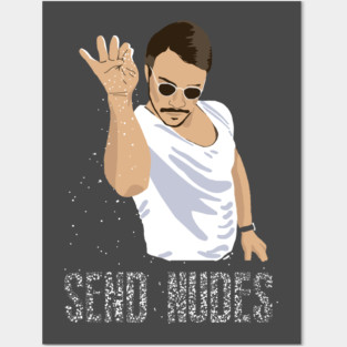 Salt Bae Send Nudes Posters and Art