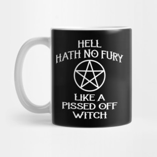 Hell Hath No Fury Like A Pissed Off Witch Cheeky Witch® Mug