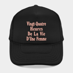 Vingt-Quatre Heures De LA Vie D'Une Femme Hat