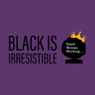 Black is Irresistible T-Shirt