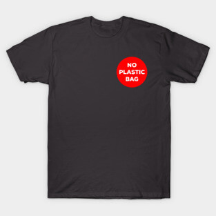 no plastic bag T-Shirt