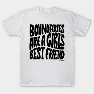 Boundaries Are A Girl Best Friend T-Shirt