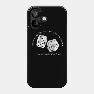 Time To  Toss The Dice - Wheel of Time Phone Case