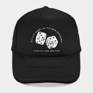 Time To  Toss The Dice - Wheel of Time Hat