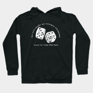 Time To  Toss The Dice - Wheel of Time Hoodie