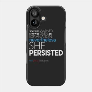 Nevertheless She Persisted Full Quote Phone Case