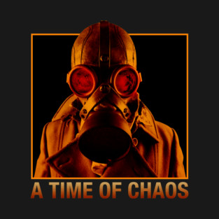 A Time of Chaos T-Shirt