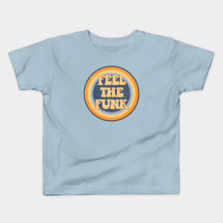 Feel the Funk Kids T-Shirt