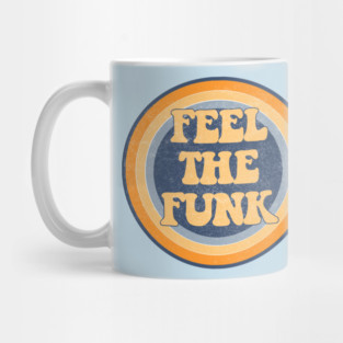 Feel the Funk Mug
