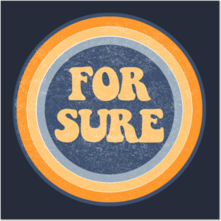 For sure for sure! Posters and Art