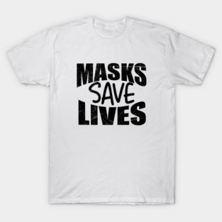 Masks Save Lives T-Shirt