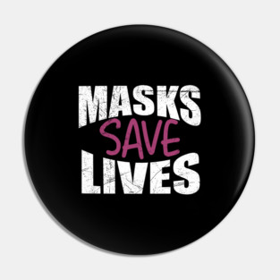 Masks Save Lives Pin