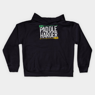 Paddle harder! Kids Hoodie