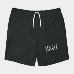 Single Funny Emotional Lonely Lovely New Generation Inspiration Open Minded Man's & Woman's Shorts