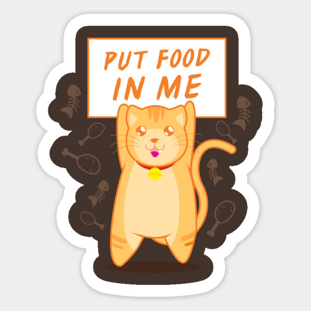 Put Food In Me Sticker by dumbshirts