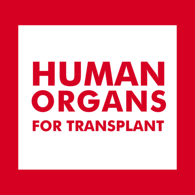 Human Organs For Transplant by dumbshirts