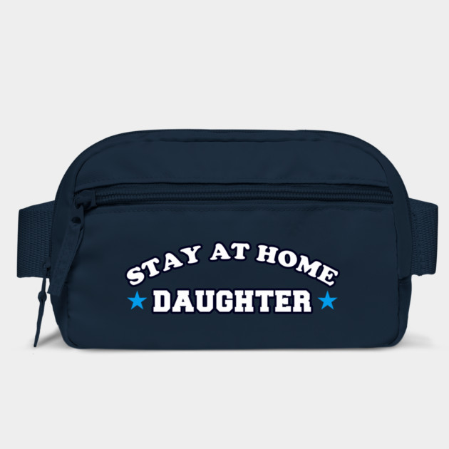 Stay At Home Daughter by dumbshirts