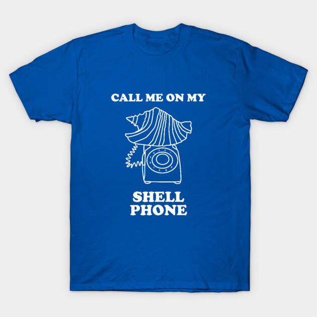 Call Me On My Shell Phone T-Shirt by dumbshirts