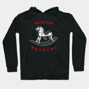 Keep On Rocking Hoodie