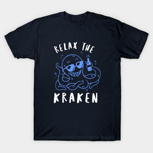 Relax The Kraken T-Shirt by dumbshirts
