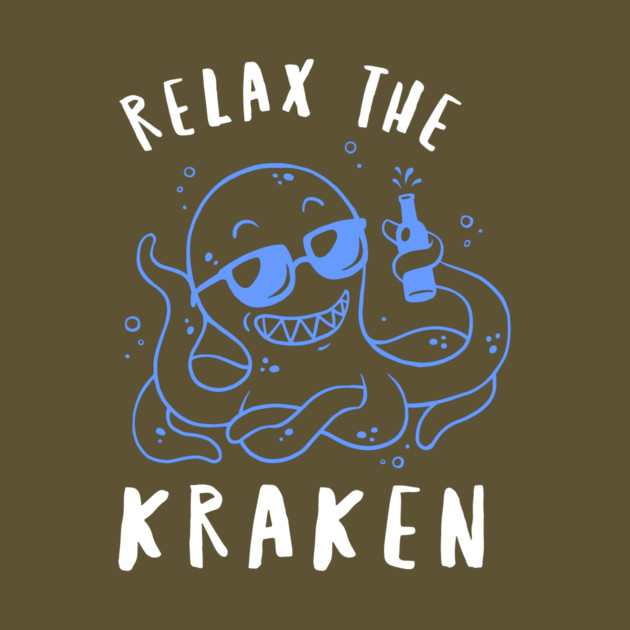 Relax The Kraken by dumbshirts