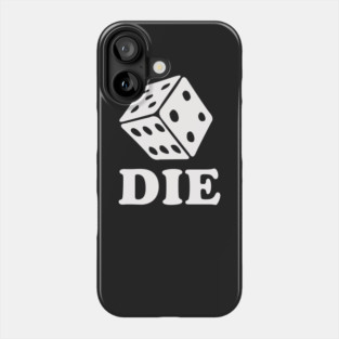 Die Dice Phone Case