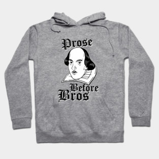 Prose Before Bros Hoodie